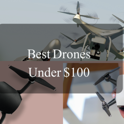 Best Drones Under $100