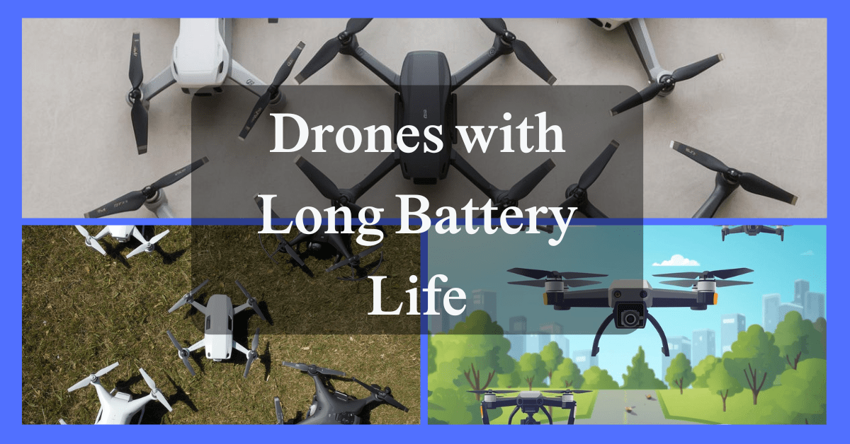 Drones with Long Battery Life