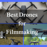 best drones for film making