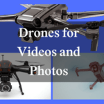 drones for videos and photos