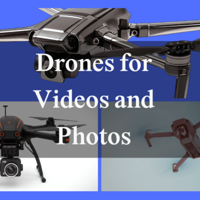 drones for videos and photos
